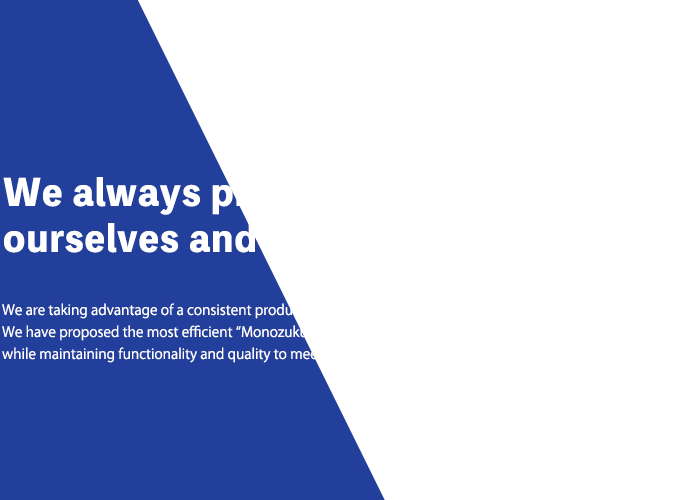 We always propose ourselves and create new value.